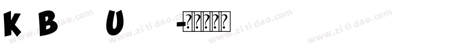 Ka Blam Under字体转换
